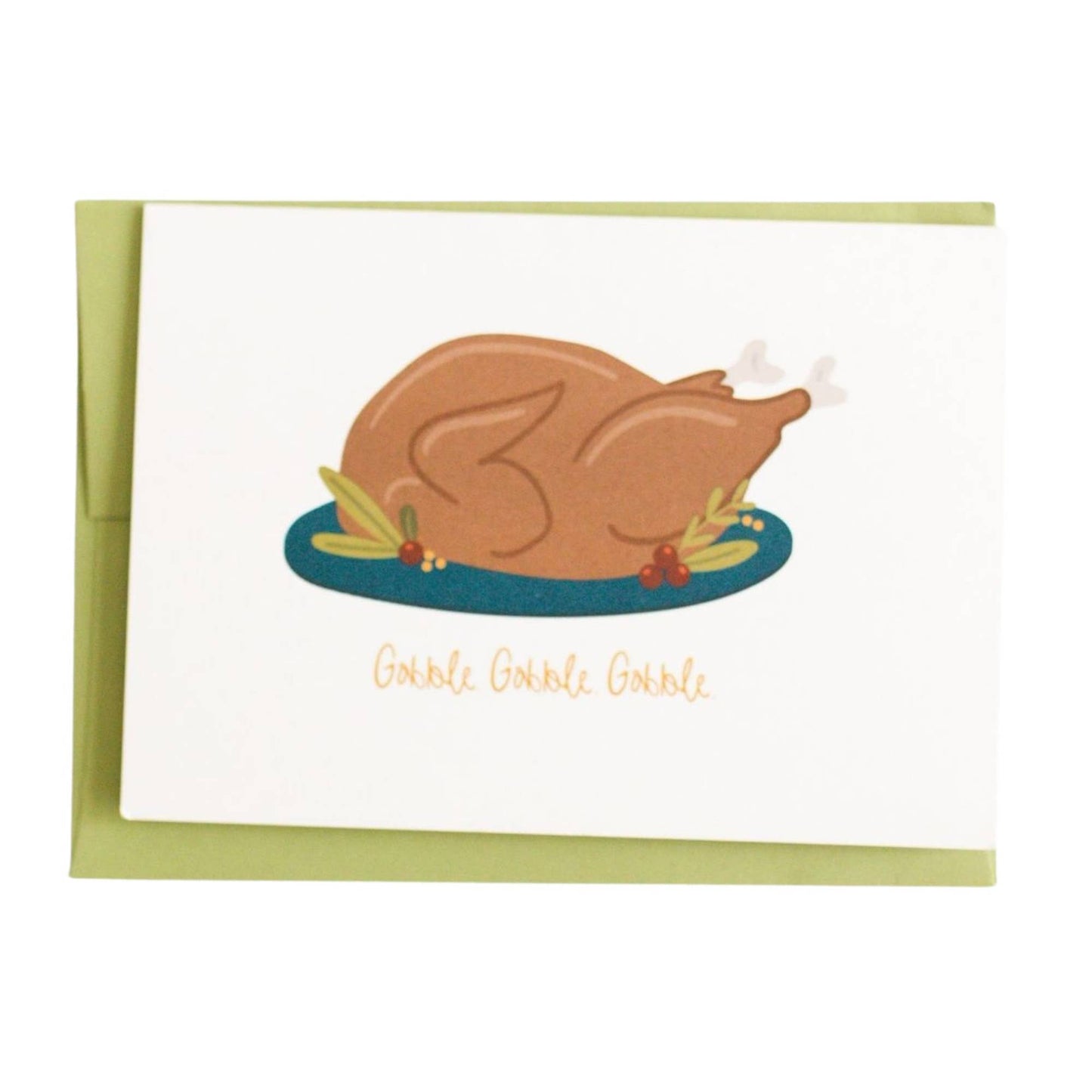 Gobble Gobble Gobble Thanksgiving Greeting Card