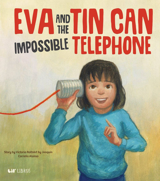 Eva and the Impossible Tin Can Telephone - Lil' Libros